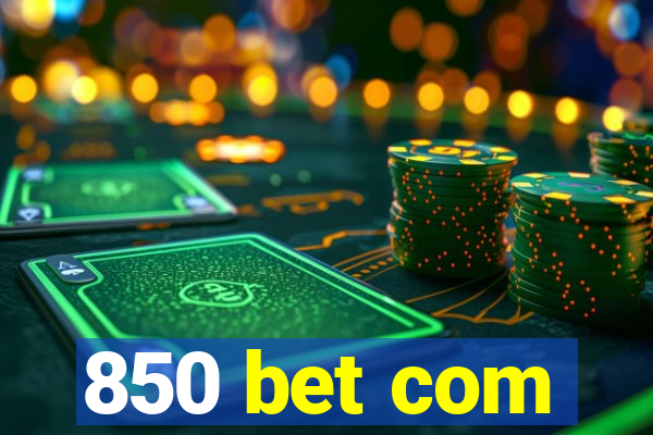 850 bet com